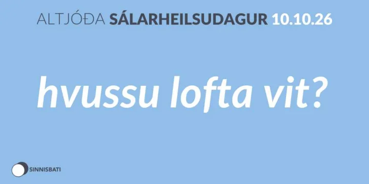 Altjóða sálarheilsudagur 2026: Hvussu lofta vit?
